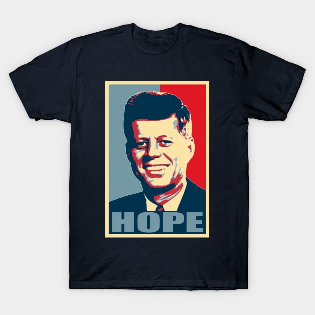 John F Kennedy Hope Poster Propaganda Pop Art T-Shirt by Nerd_art